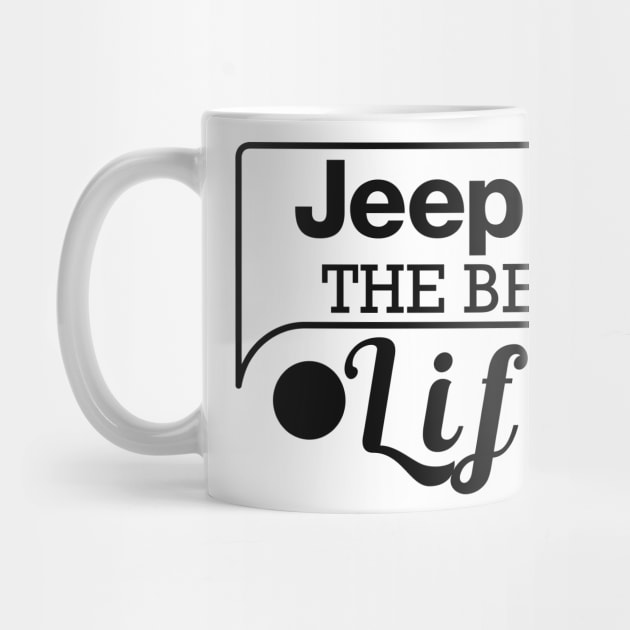 Jeep life the best life by KC Happy Shop